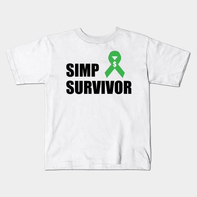 SIMP SURVIVOR - STOP SIMPING - ANTI SIMP series 9 black Kids T-Shirt by FOGSJ